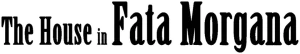 Logotipo de The House in Fata Morgana
